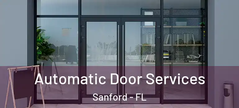  Automatic Door Services Sanford - FL