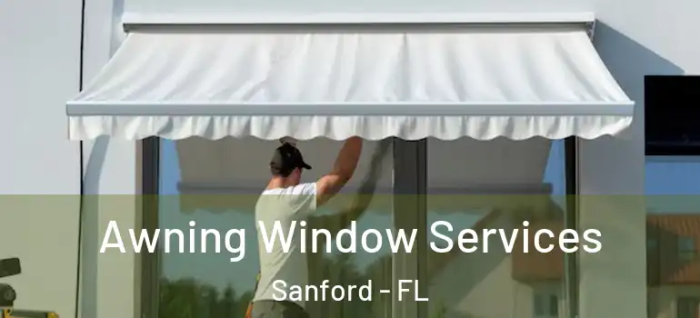 Awning Window Services Sanford - FL