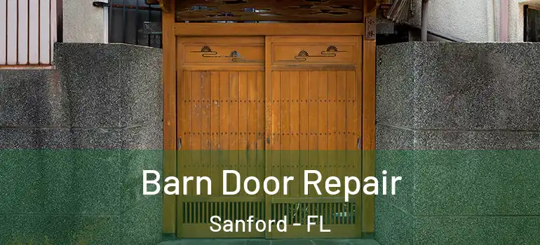  Barn Door Repair Sanford - FL