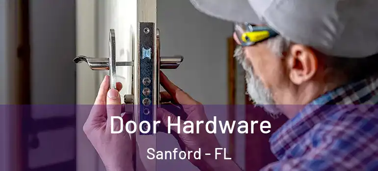  Door Hardware Sanford - FL