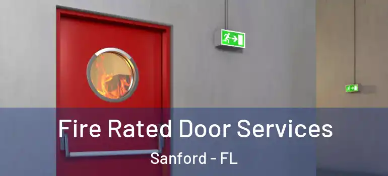  Fire Rated Door Services Sanford - FL