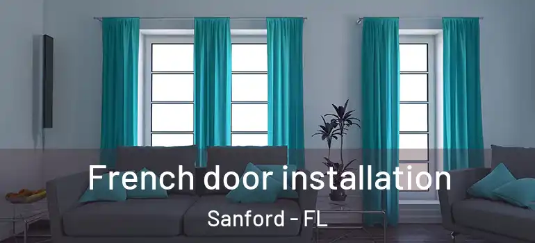  French door installation Sanford - FL