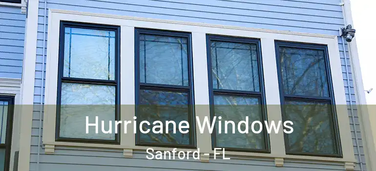  Hurricane Windows Sanford - FL