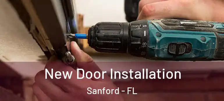  New Door Installation Sanford - FL