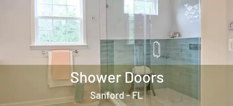  Shower Doors Sanford - FL