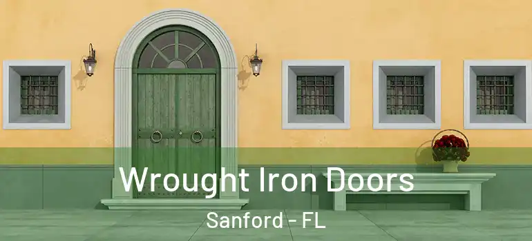  Wrought Iron Doors Sanford - FL